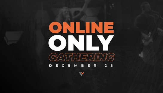 A graphic announcing an 'Online Only Gathering' on December 28. The text is in bold orange and white font over a dark, faded photo of people at an event.